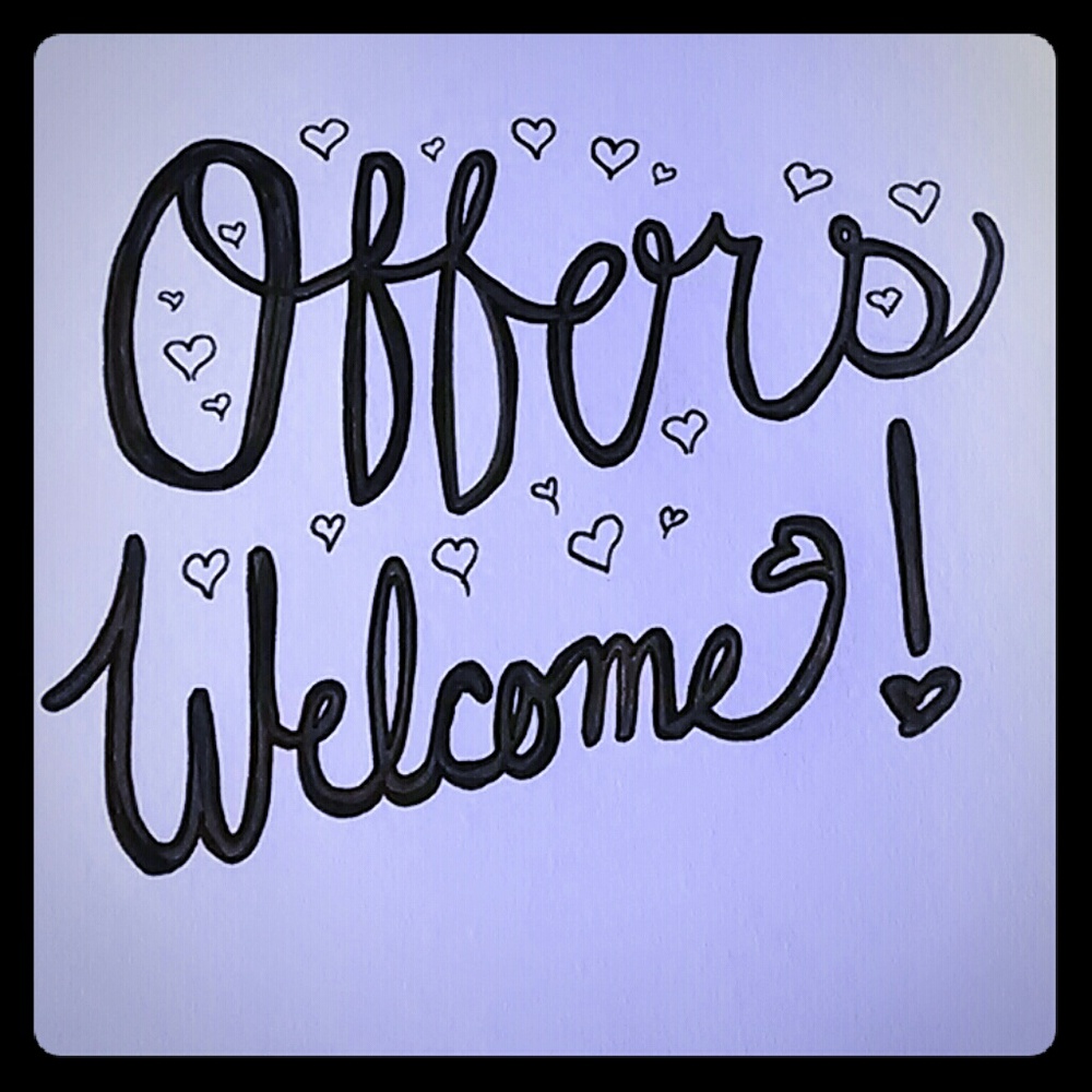 OFFERS WELCOME ❤